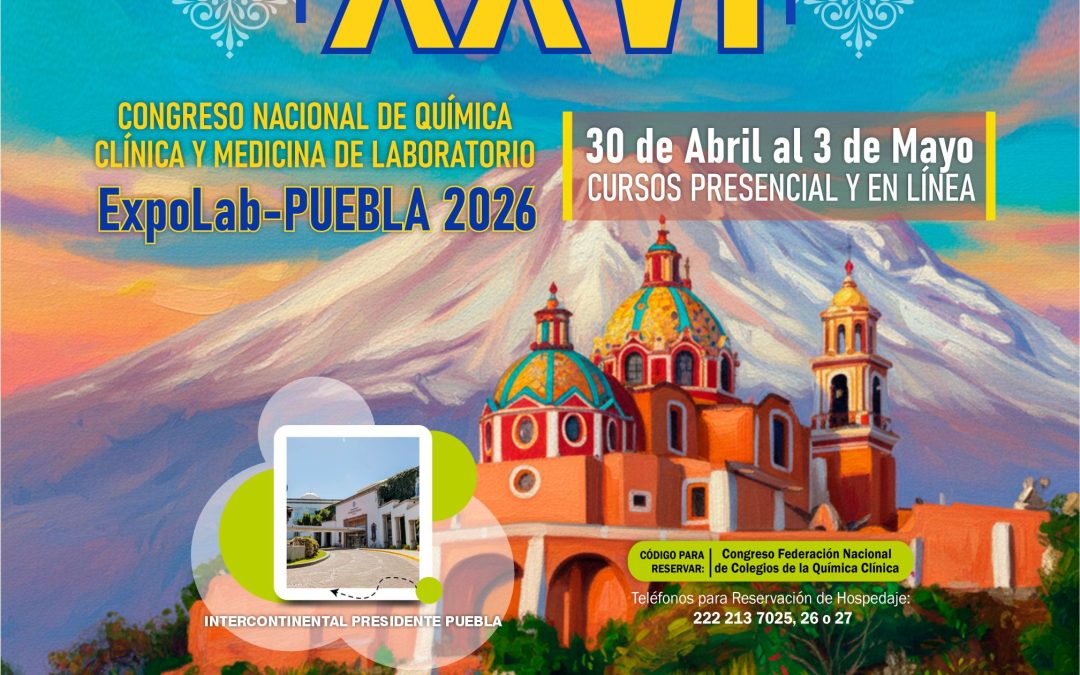 XXVI Congreso Nacional de la Química Clínica Expo-Lab PUEBLA 2026