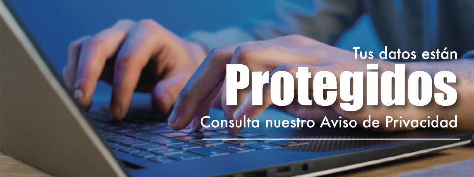 Consulta nuestro Aviso de Privacidad