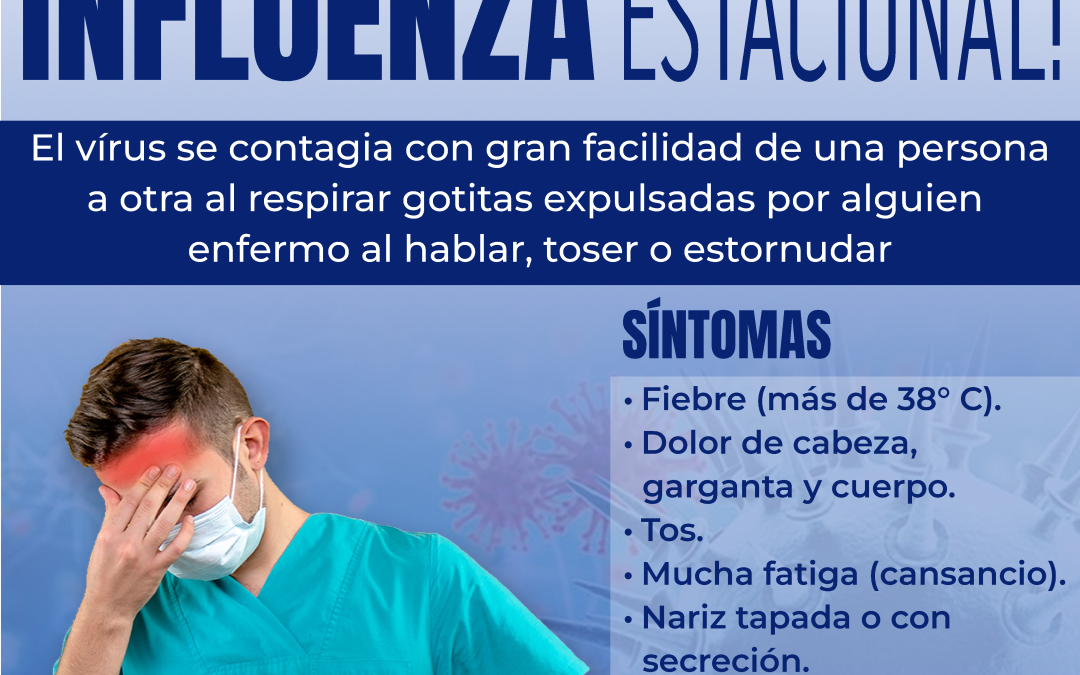 ¡CUIDADO CON LA INFLUENZA ESTACIONAL!